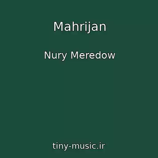 کاور آهنگ Mahrijan از Nury Meredow