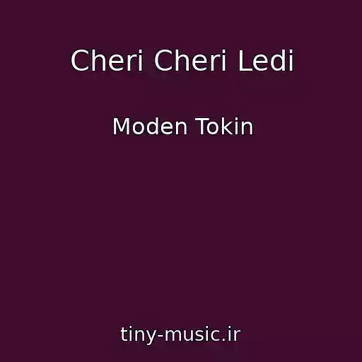 کاور آهنگ Cheri Cheri Ledi از Moden Tokin