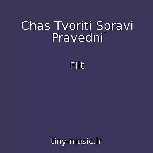کاور آهنگ Chas Tvoriti Spravi Pravedni از Flіt