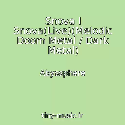 کاور آهنگ Snova I Snova(Live)(Melodic Doom Metal / Dark Metal) از Abyssphere