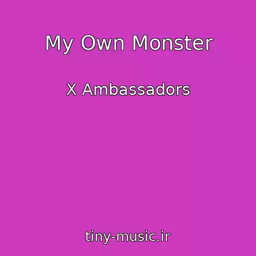 کاور آهنگ My Own Monster از X Ambassadors