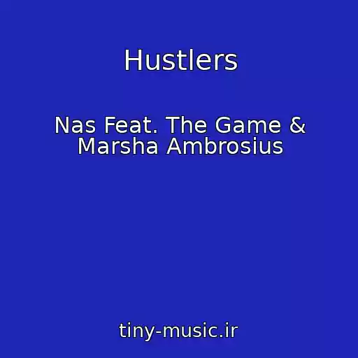 کاور آهنگ Hustlers از Nas Feat. The Game & Marsha Ambrosius