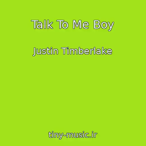 کاور آهنگ Talk To Me Boy از Justin Timberlake