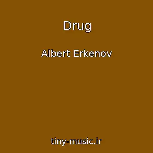 کاور آهنگ Drug از Albert Erkenov