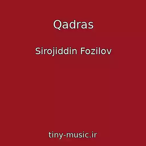 کاور آهنگ Qadras از Sirojiddin Fozilov