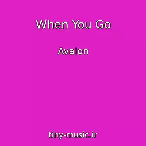 کاور آهنگ When You Go از Avaion