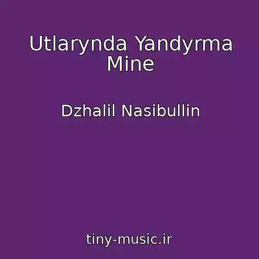 کاور آهنگ Utlarynda Yandyrma Mine از Dzhalil Nasibullin