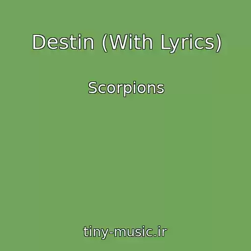 کاور آهنگ Destin (With Lyrics) از Scorpions