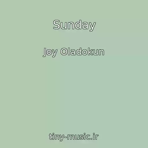 کاور آهنگ Sunday از Joy Oladokun