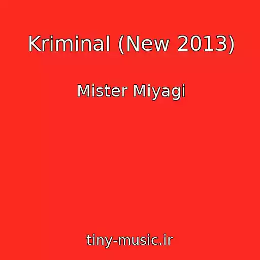 کاور آهنگ Kriminal (New 2013) از Mister Miyagi