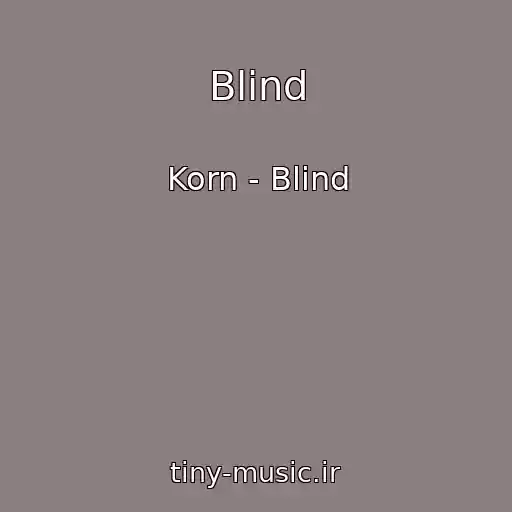 کاور آهنگ Blind از Korn - Blind