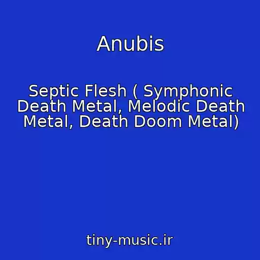 کاور آهنگ Anubis از Septic Flesh ( Symphonic Death Metal, Melodic Death Metal, Death Doom Metal)