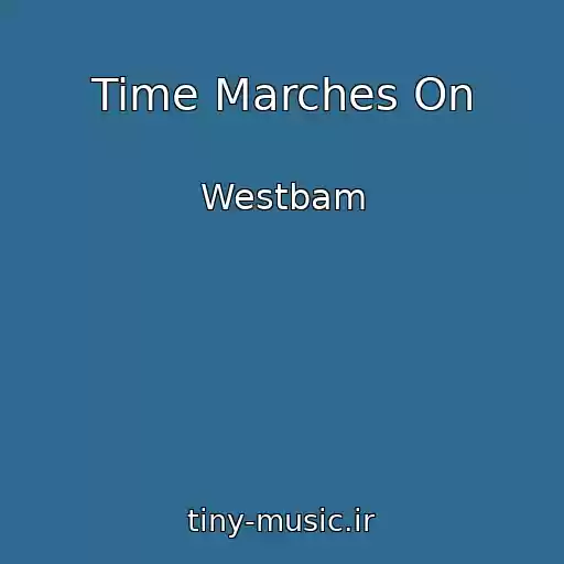 کاور آهنگ Time Marches On از Westbam