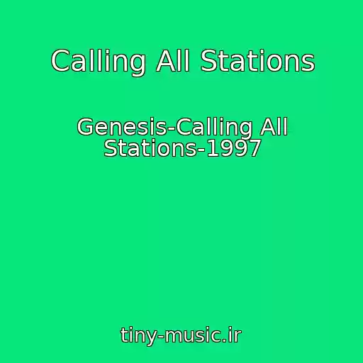 کاور آهنگ Calling All Stations از Genesis-Calling All Stations-1997