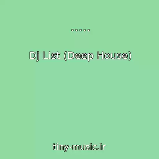 کاور آهنگ ..... از Dj List (Deep House)