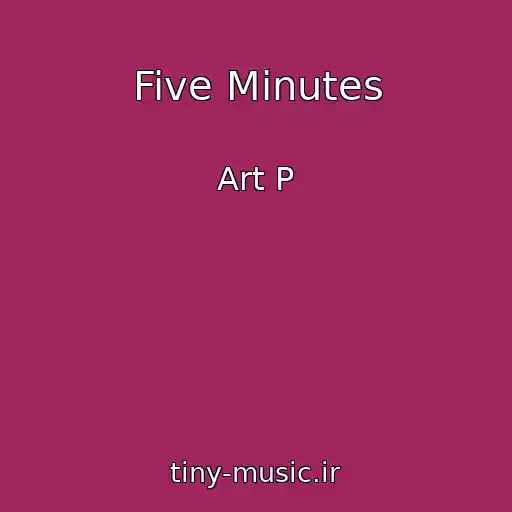 کاور آهنگ Five Minutes از Art P