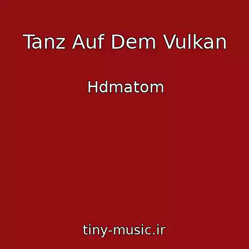 کاور آهنگ Tanz Auf Dem Vulkan از Hdmatom