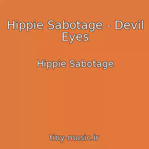 کاور آهنگ Hippie Sabotage - Devil Eyes از Hippie Sabotage