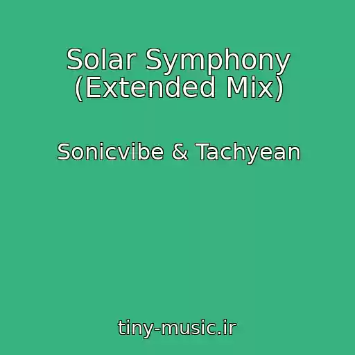 کاور آهنگ Solar Symphony (Extended Mix) از Sonicvibe & Tachyean