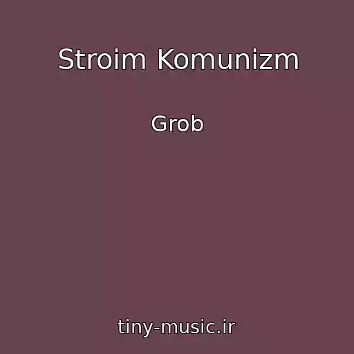 کاور آهنگ Stroim Komunizm از Grob