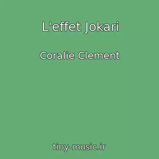 کاور آهنگ L'effet Jokari از Coralie Clement