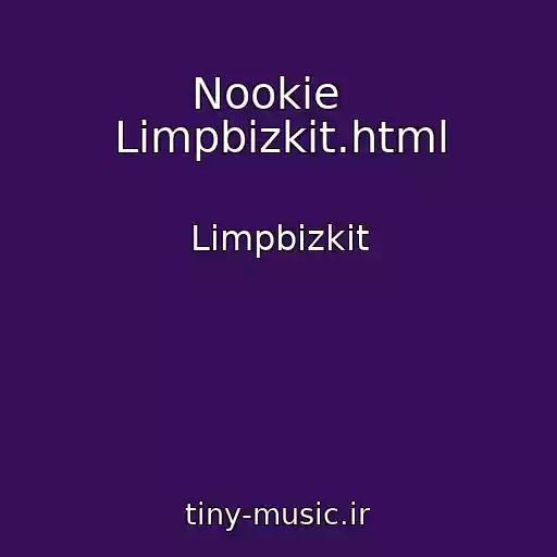 کاور آهنگ Nookie   Limpbizkit.html از Limpbizkit
