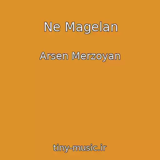 کاور آهنگ Ne Magelan از Arsen Merzoyan