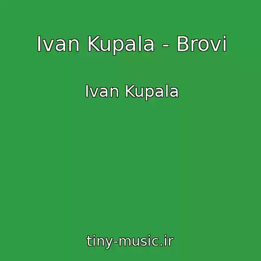 کاور آهنگ Ivan Kupala - Brovi از Ivan Kupala