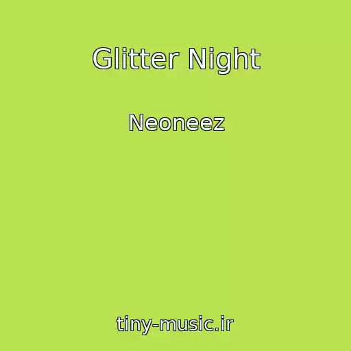 کاور آهنگ Glitter Night از Neoneez