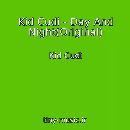 کاور آهنگ Kid Cudi - Day And Night(Original) از Kid Cudi