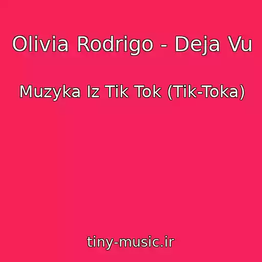 کاور آهنگ Olivia Rodrigo - Deja Vu از Muzyka Iz Tik Tok (Tik-Toka)