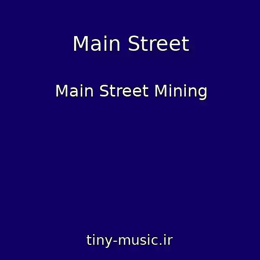 کاور آهنگ Main Street از Main Street Mining