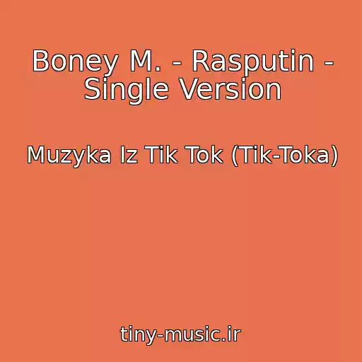 کاور آهنگ Boney M. - Rasputin - Single Version از Muzyka Iz Tik Tok (Tik-Toka)