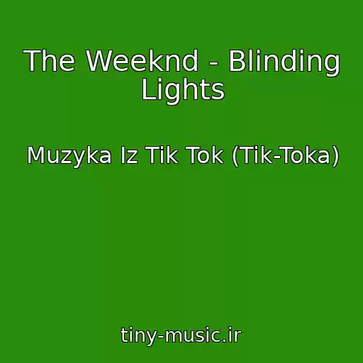 کاور آهنگ The Weeknd - Blinding Lights از Muzyka Iz Tik Tok (Tik-Toka)