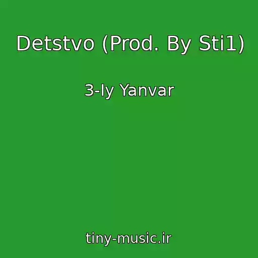 کاور آهنگ Detstvo (Prod. By Sti1) از 3-Iy Yanvar