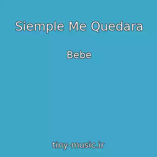 کاور آهنگ Siemple Me Quedara از Bebe