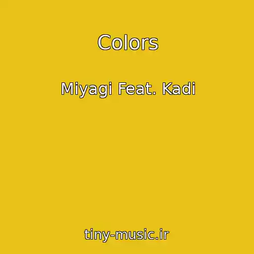 کاور آهنگ Colors از Miyagi Feat. Kadi
