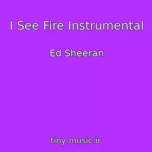 کاور آهنگ I See Fire Instrumental از Ed Sheeran