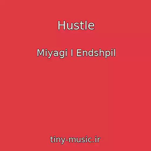 کاور آهنگ Hustle از Miyagi I Endshpil