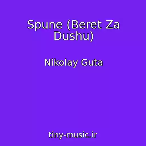 کاور آهنگ Spune (Beret Za Dushu) از Nikolay Guta