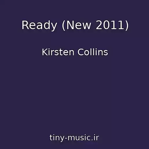 کاور آهنگ Ready (New 2011) از Kirsten Collins