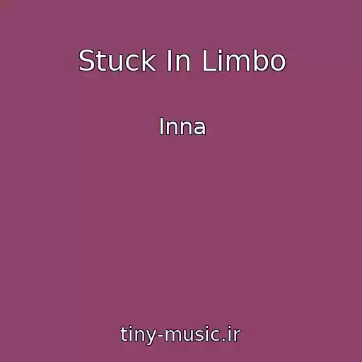 کاور آهنگ Stuck In Limbo از Inna