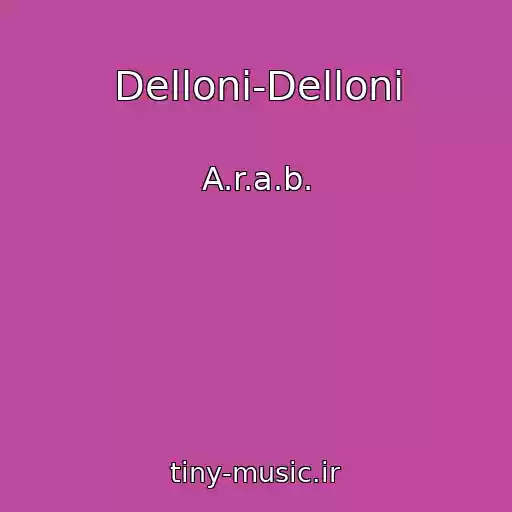 کاور آهنگ Delloni-Delloni از A.r.a.b.