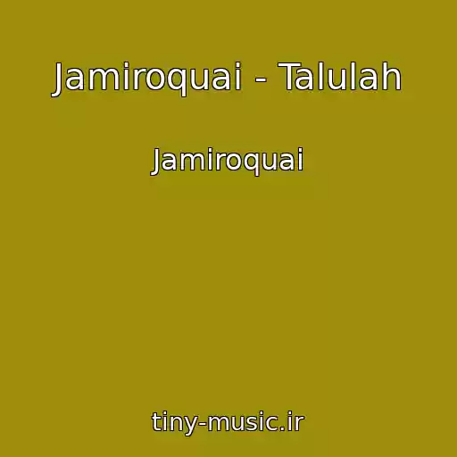 کاور آهنگ Jamiroquai - Talulah از Jamiroquai