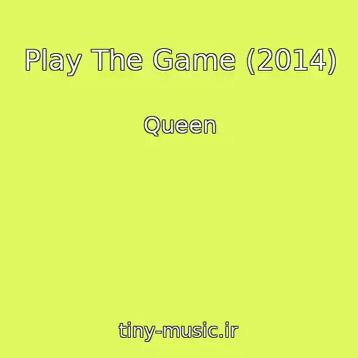 کاور آهنگ Play The Game (2014) از Queen