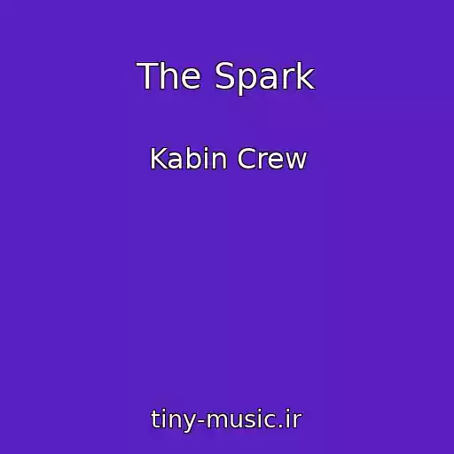 کاور آهنگ The Spark از Kabin Crew