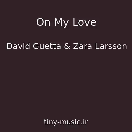 کاور آهنگ On My Love از David Guetta & Zara Larsson