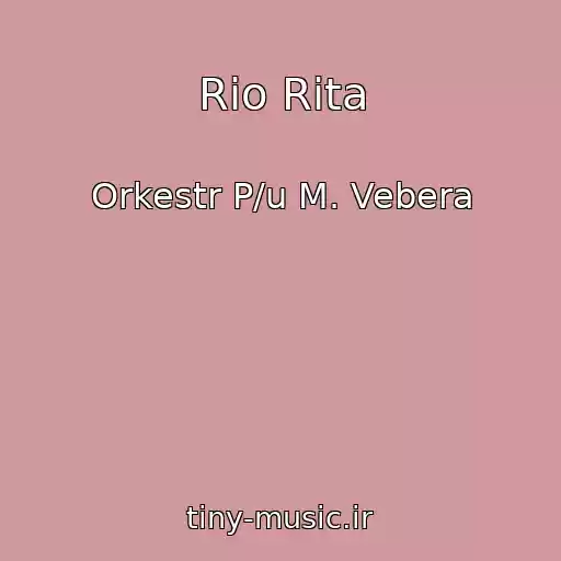 کاور آهنگ Rio Rita از Orkestr P/u M. Vebera