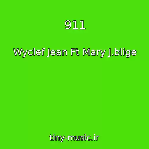 کاور آهنگ 911 از Wyclef Jean Ft Mary J.blige