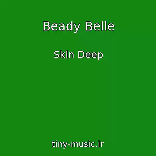 کاور آهنگ Beady Belle از Skin Deep